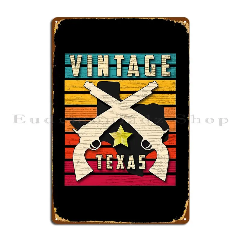 Cool Texas Shirts And Sticker For The Texan Vintage Rustic Roadhouse Style Metal Plaque Designing Designing Tin Sign Poster