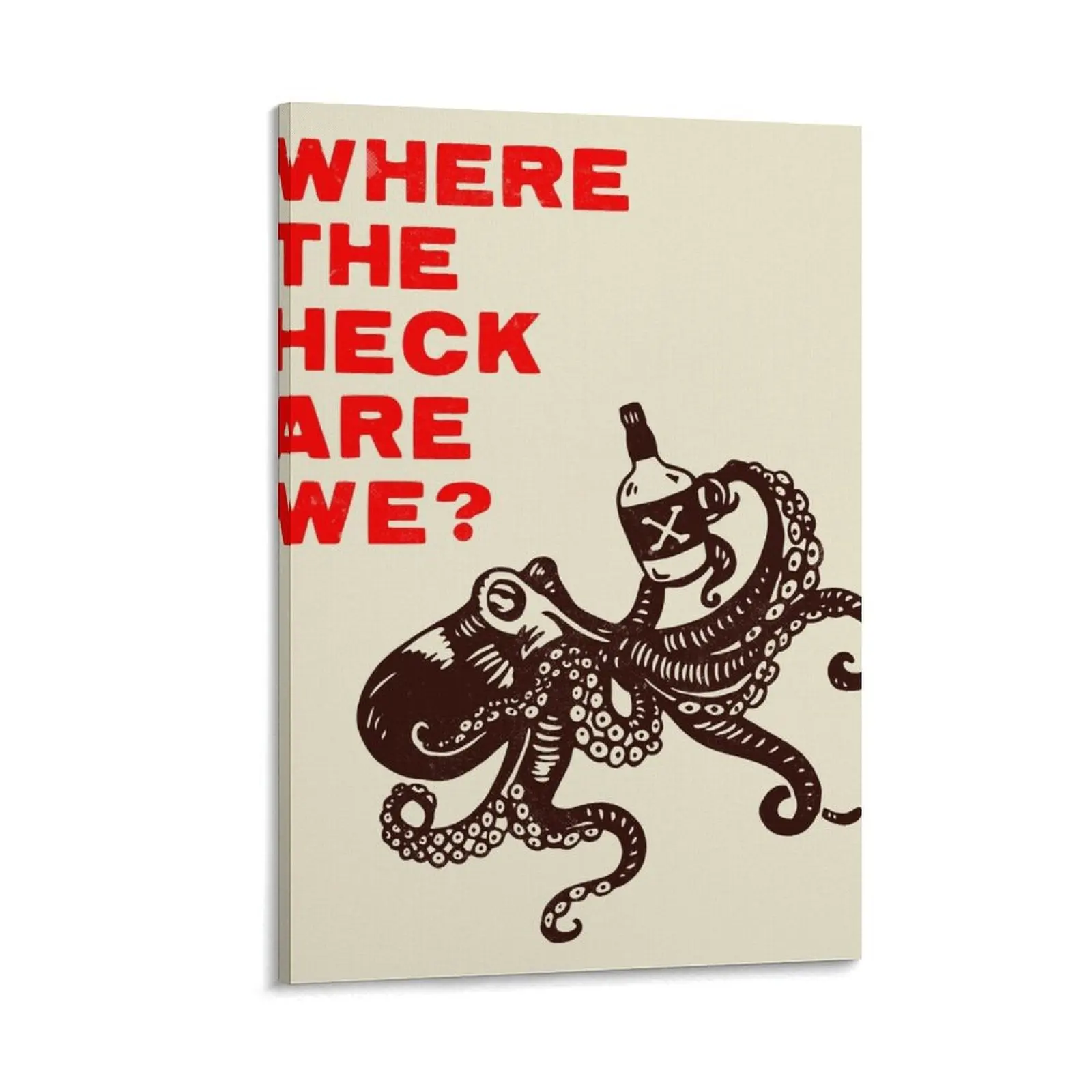 

Where The Heck Are We Funny Octopus Drinking Whiskey Art Canvas Painting aesthetic room decoration canvas wall art