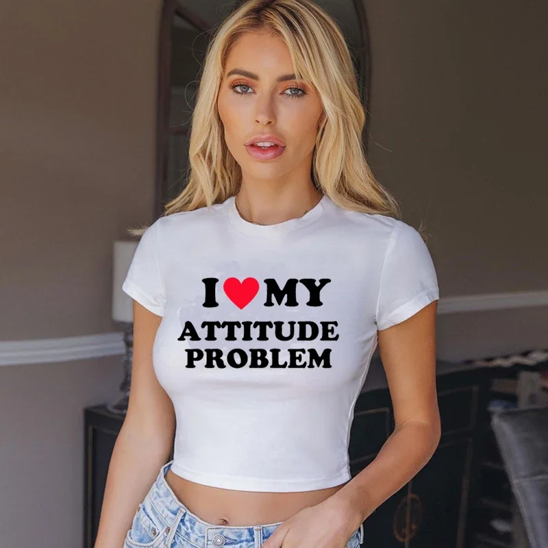 

I Love My Attitude Problem Funny Graphic Women Crop Top Harajuku 2000s Summer Fashion T Shirt Y2k Tops Gothic College Baby Tee