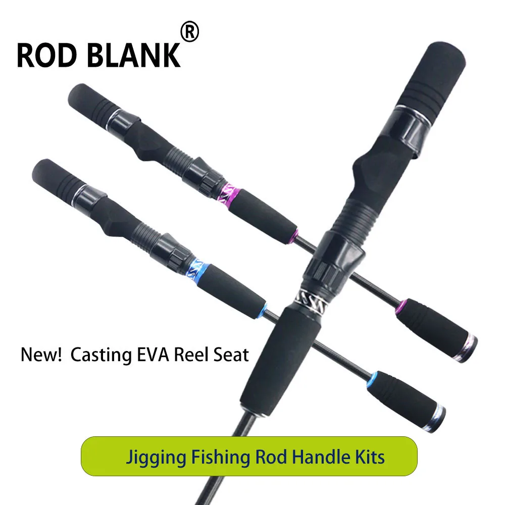 

Rod Blank New! Jigging Fishing Rod Handle Kits EVA Jigging Rod DIY Components EVA Reel Seat Grip Repair Accessories
