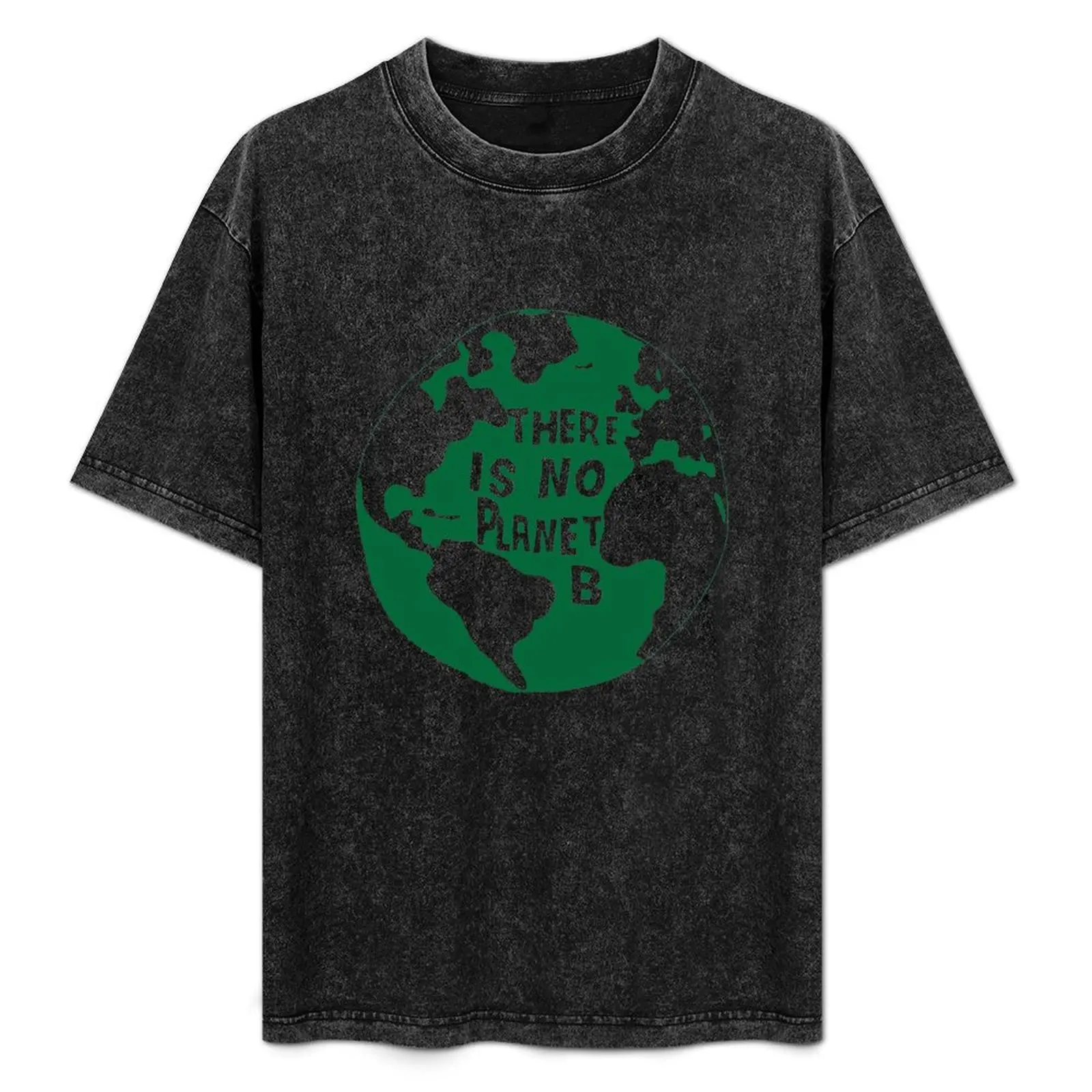 

There Is No Planet B T-Shirt T-shirts oversize designer shirts heavyweights anime stuff men graphic t shirts