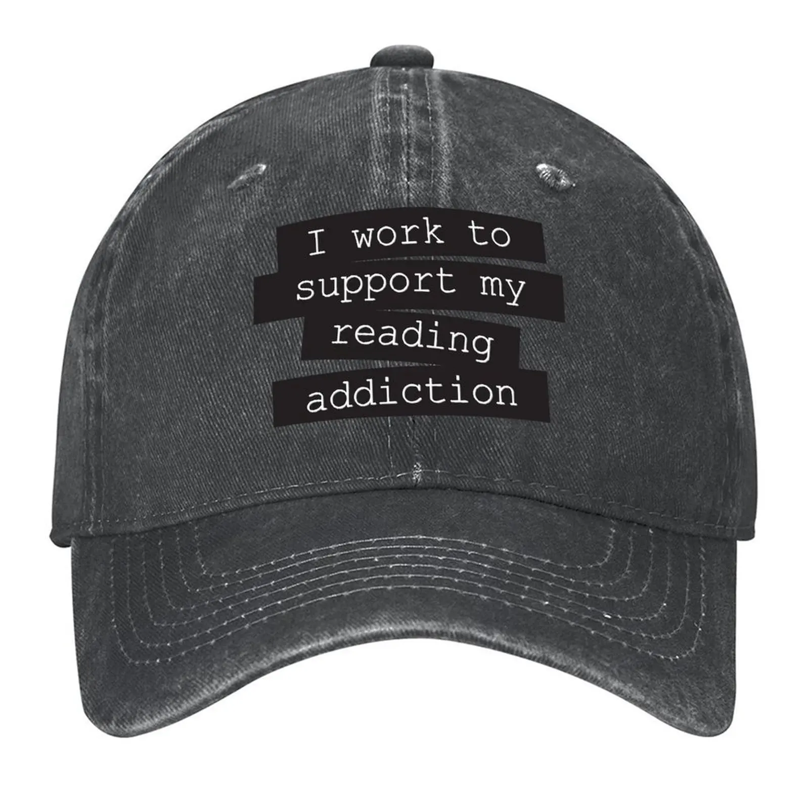 

I Work To Support My Reading Addiction - Book Quote Baseball Cap Custom Cap Rugby Snapback Cap foam party Hat Luxury Woman Men's