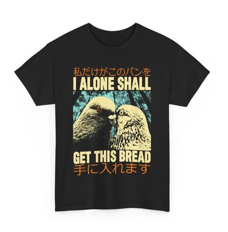 I Alone Pigeon T-Shirt