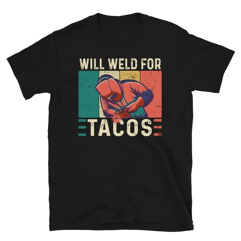 Funny Welding Welder Welders Gift T-Shirt, Vintage Will Weld for Tacos Welds Birthday Present Funny Welding Costume Weld T-Shirt