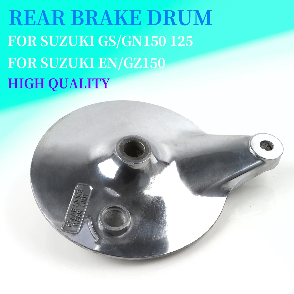 For Suzuki EN150 125 GZ150 125 GN150 125 GS125 HJ125K Motorcycle Rear Brake Drum Cover 125CC 150CC  rear brake drum Accessories