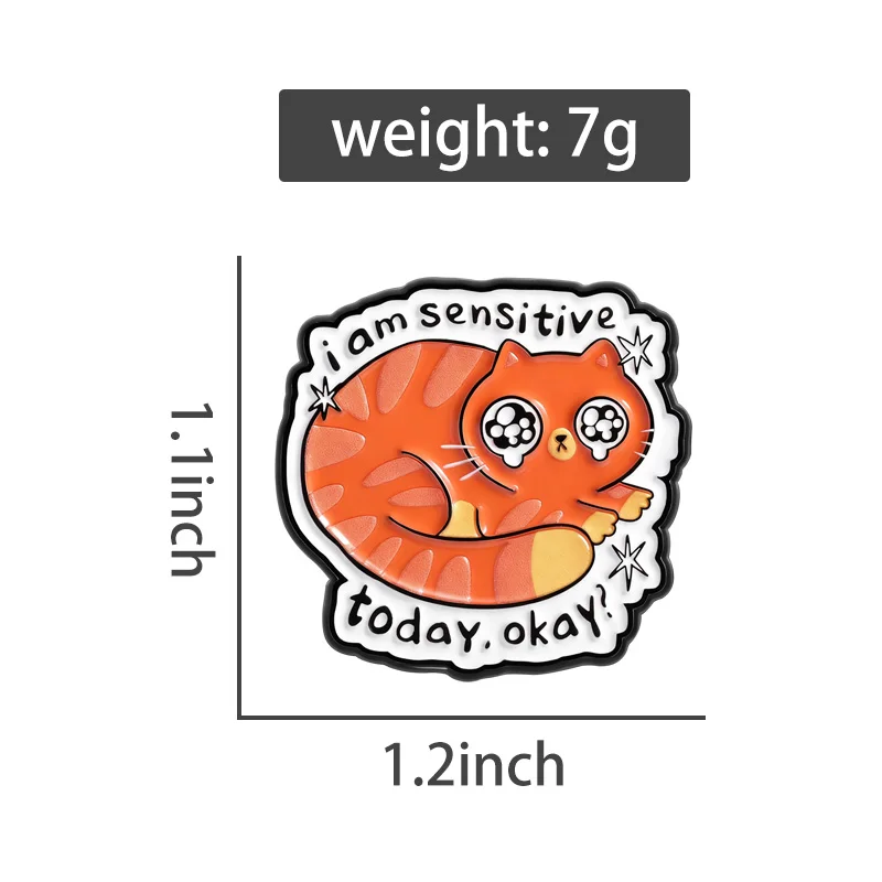 دبوس القط العاطفي أنا حساس اليوم اقتباس لطيف برتقالي هريرة تصميم بروش القبول الذاتي لملحقات النفوس الحساسة #3