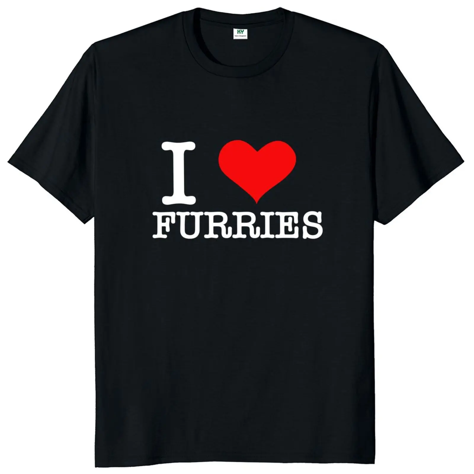 I Love Furries T Shirt Funny Slang Humor Y2k T-shirts For Men Women O-neck 100% Cotton Unisex Summer Tops EU Size