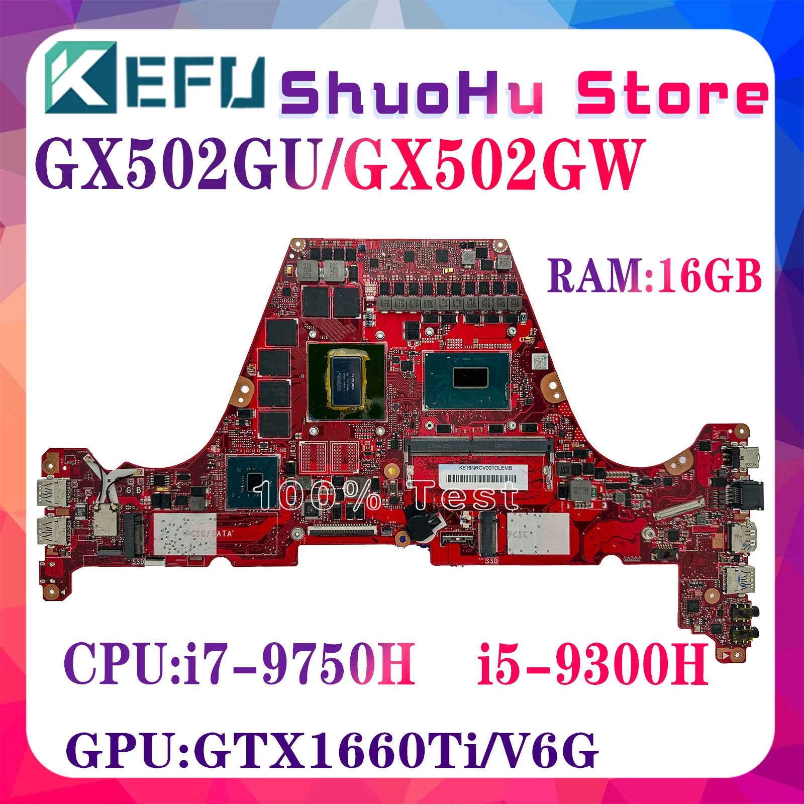 

KEFU GX502GW Mainboard For ASUS ROG Zephyrus GX502GU GX502GV Laptop Motherboard i5-9300H i7-9750H RTX2060/6G RTX2070/8G 16GB/RAM