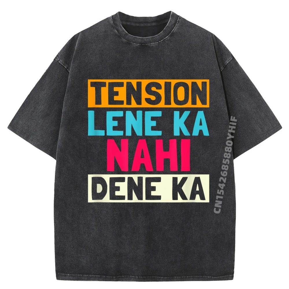 

Tension Lene Ka Nahi Dene Ka Desi Sarcastic Bollywood Camisas Basicas Hombre Luxury T-Shirt Mens Street Washed Clothes Hip Hop