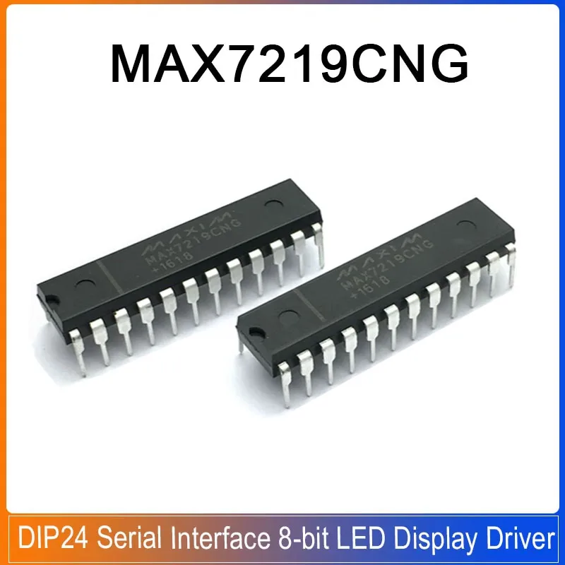 1-5PCS MAX7219CNG MAX7219ENG+ DIP-24 MAX7219 Serially Interfaced 8-Digit LED Display Drivers Chip