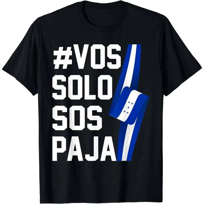 

"Funny Honduras T-Shirt for Men & Women | 'Vos Solo Sos Paja' Spanish Slang Graphic Tee | Patriotic Honduran Gift"