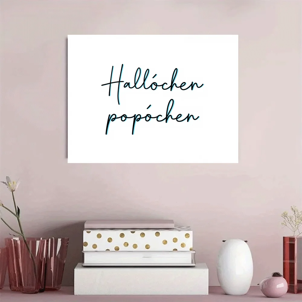 1PC-Unframed Canvas poster wall decoration  Hallochen Popochen Cursive Script Art Print Canvas Poster Decor