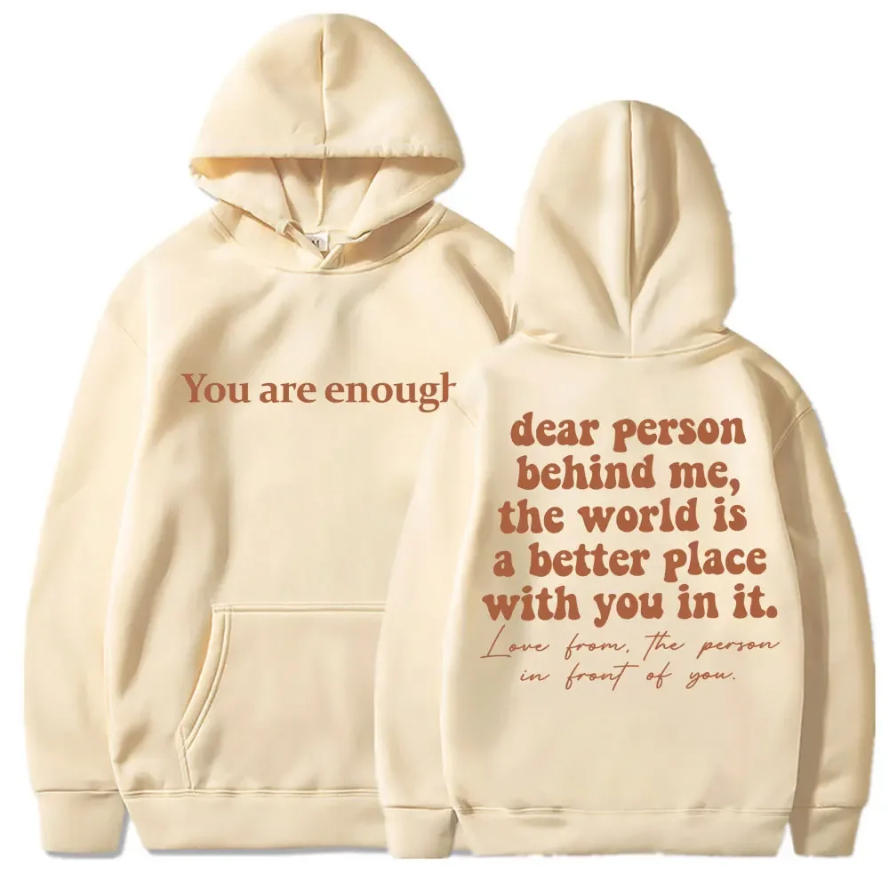 Sudadera con Capucha 'Dear Person Behind Me You Are Enough', Moda Hip Hop, para Hombre y Mujer, Manga Larga, Oversize, Invierno, Felpa, Informal, Regalo