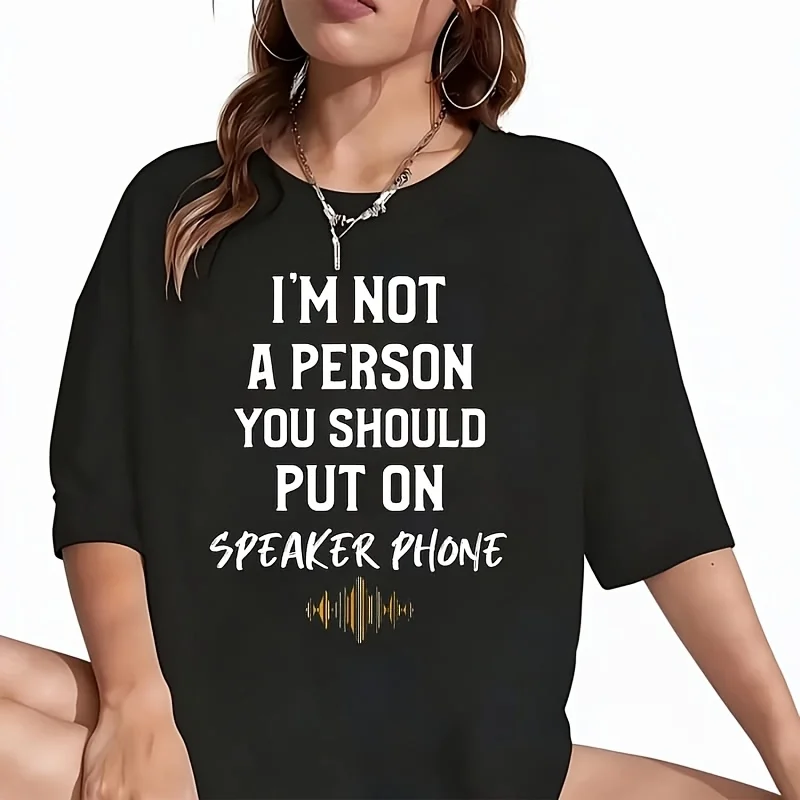 I'M Not Someone You Should Put on Speakerphone Women's T-Shirt Funny Graphic Short Sleeve Tee Novelty Shirt Casual Crew Neck Top 100% Cotton S-5XL