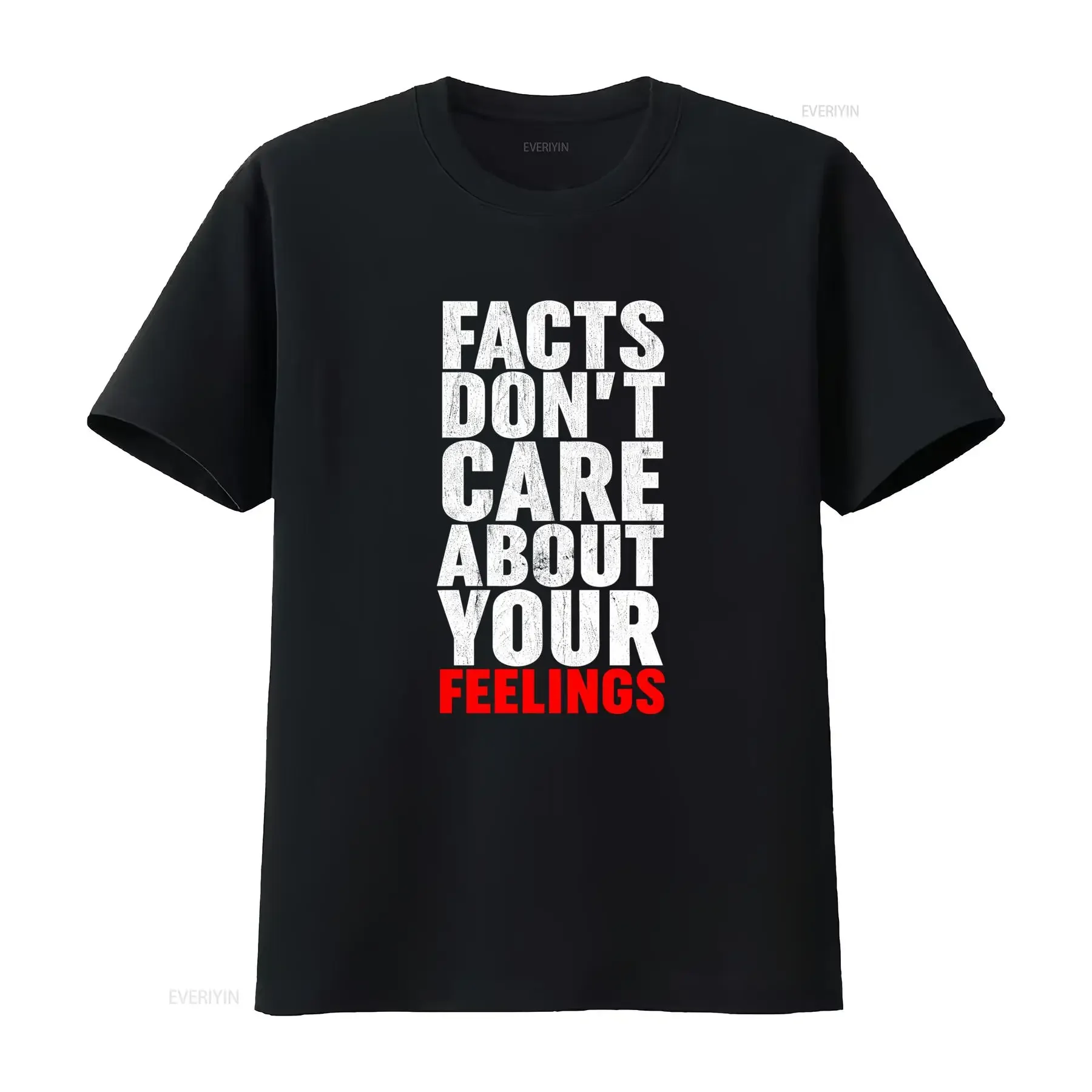 Facts Don't Care About Your Feelings T Shirt Republican Style Bold Statement vintage Washed Stretched Unisex Soft Comfortable