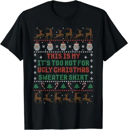 

This Is My It's Too Hot For Ugly Christmas T-Shirt