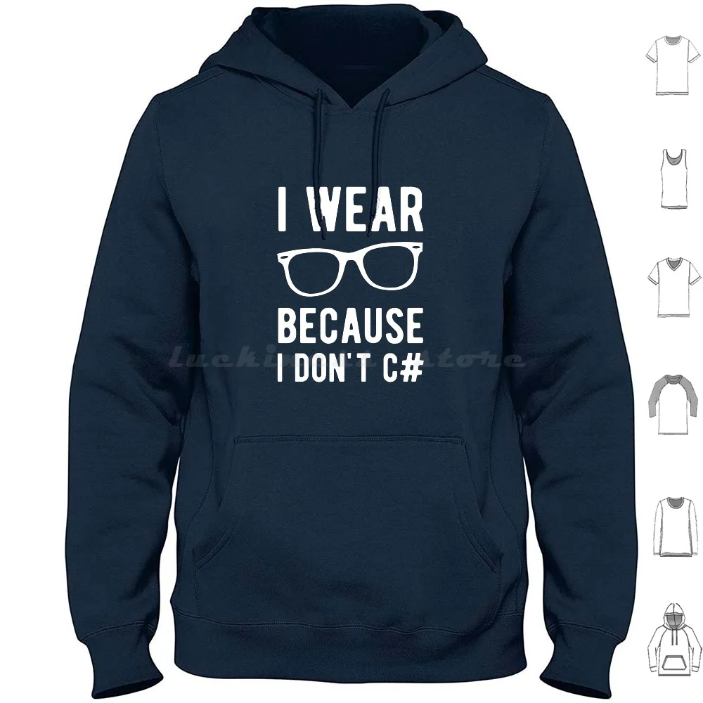 I Wear Glasses Because I Don't C#-Funny Programming Jokes-Dark Color Hoodies Long Sleeve Programming Programming Meme