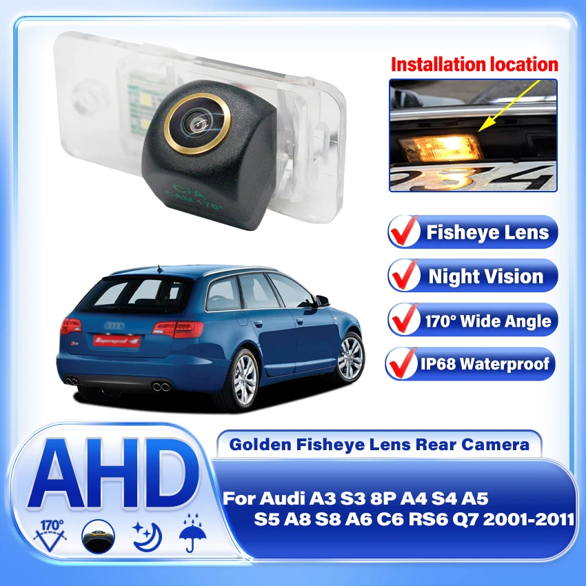 

170 Degree AHD 1920x1080P Rear View Golden Fisheye lens Waterproof For Audi A3 S3 8P A4 S4 A5 S5 A8 S8 A6 C6 RS6 Q7 2001-2011