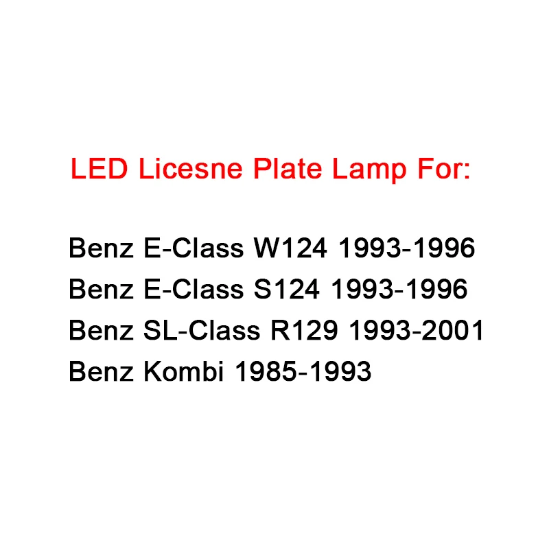2Pcs For Mercedes Benz E-Class W124 E-Class S124 SL-Class R129 Kombi Hight Brightness LED License Number Plate Light