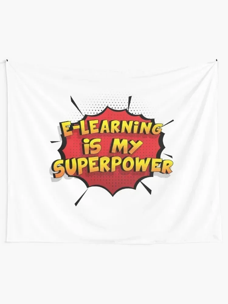 E-Learning is my Superpower Funny Design E-Learning Gift Tapestry Decor For Room Nordic Home Decor Cute Room Things Tapestry