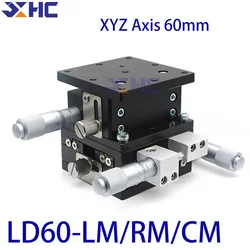 XYZ Axis 60mm LD60-LM LD60-CM LD60-RM Fine-tuning Slide Table Manual Displacement Platform Linear Stage Slide Table Cross Rolle