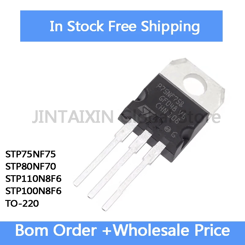 10Pcs STP75NF75 STP80NF70 STP110N8F6 STP100N8F6 TO-220 IC In Stock Wholesale