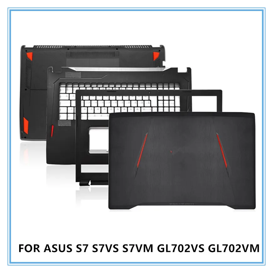 For ASUS S7 S7VS S7VM GL702VS GL702VM Laptop LCD Screen Front Bezel Frame/Bottom Cover Case