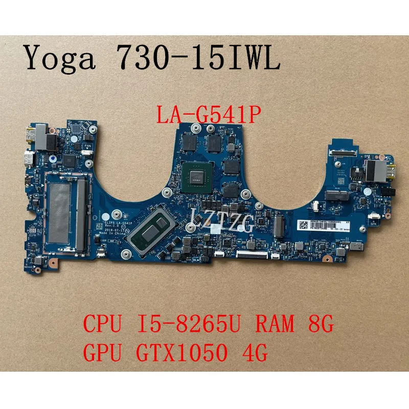 LA-G541P For Lenovo Yoga 730-15IWL Laptop Motherboard CPU I5-8265U GTX1050 4G RAM 8G  FRU 5B20T04950 100% Tested OK