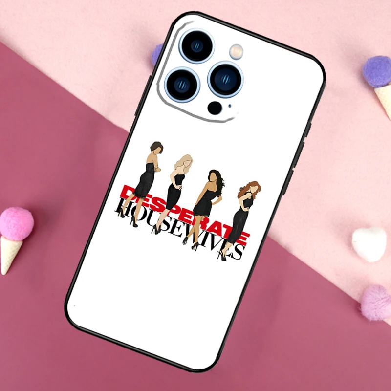 Desperate Housewives Phone Case For iPhone 16 15 14 12 11 13 Pro Max Cover on iPhone 16 15 13 Mini X XS Max XR Coque