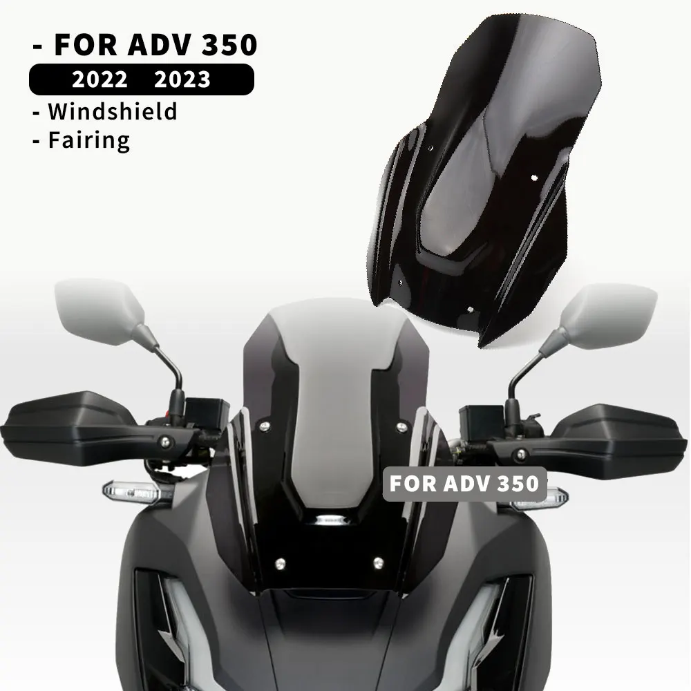 

New For HONDA ADV350 Adv350 adv350 ADV 350 2022 2023 Windshield Motorcycle Accessories Acrylic Front Windshield Shroud