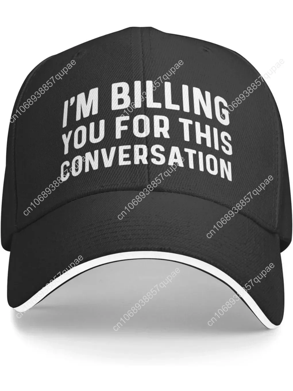 

I'm Billing You for This Conversation Hat for Men Baseball Hat Funny Cap