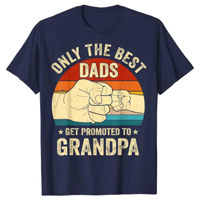 Vintage Great Dads Get Promoted To Grandpa Fist Bump Funny T-Shirt Father's Day Gift Daddy Papa Family Shirts Husband Apparel
