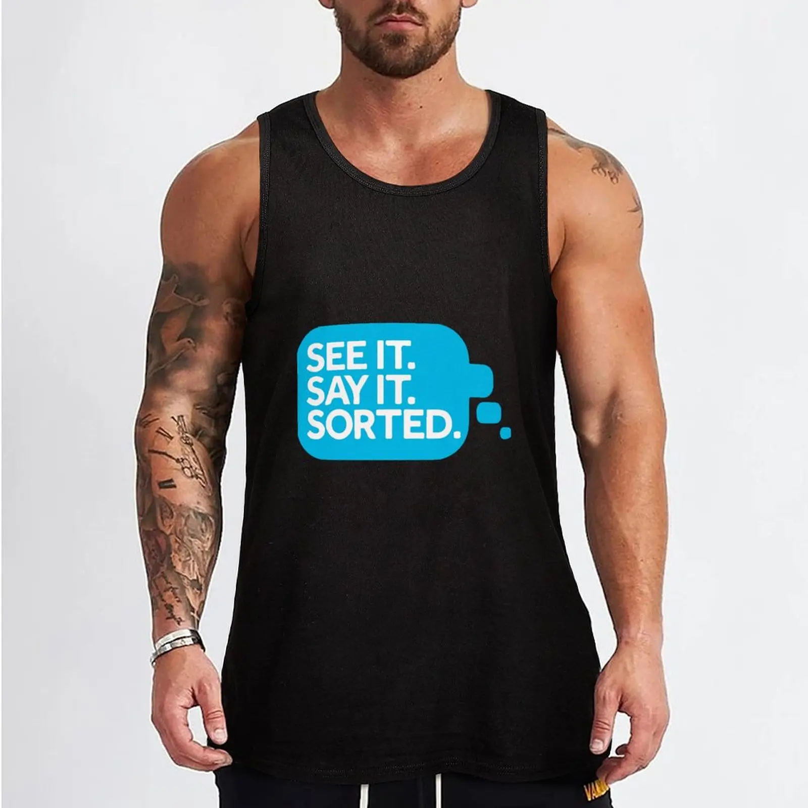 See it, Say it, Sorted! Tank Top male top t-shirt for men