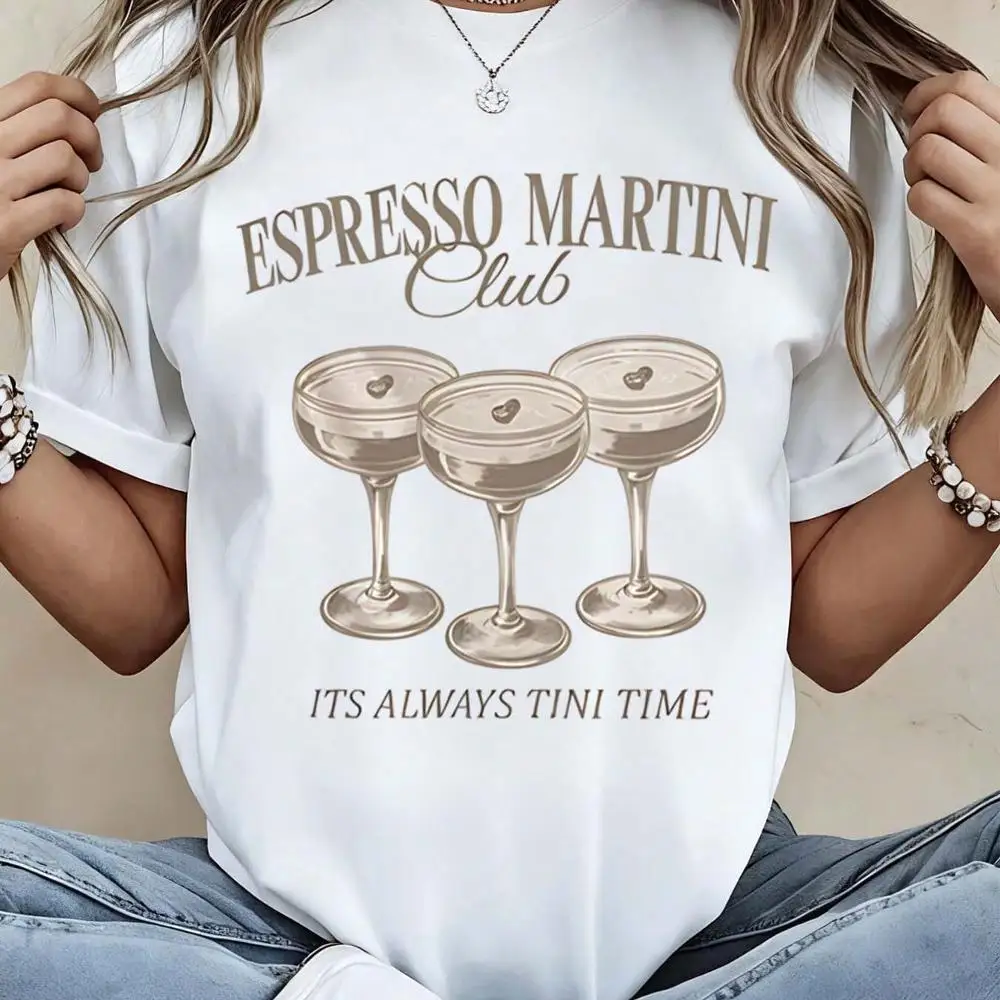 Espresso Martini Club T-Shirt Women s Funny Cocktail Lover Tee It s Always Tini Time Graphic Print Casual White Top For Coffee And Martini Enthusiasts