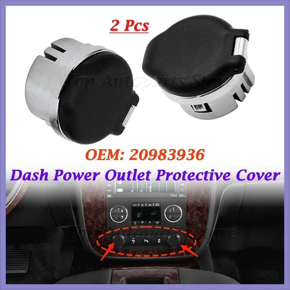 2 Pcs For Chevrolet Silverado Suburban Tahoe 07-13 Dash Power Outlet Protective Cover 20983936 Cigarette Igniter Receptacle Cap