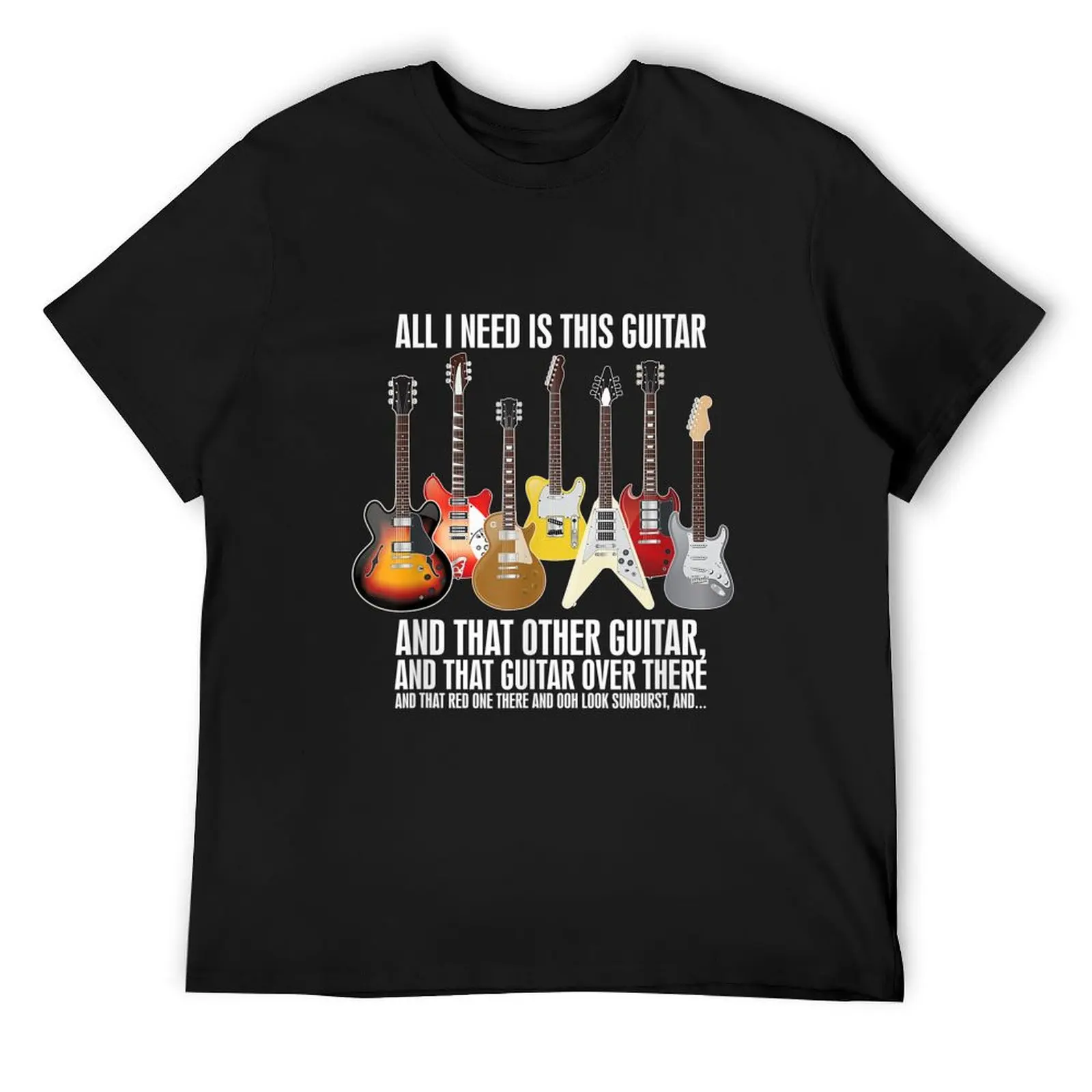 All I Need is This Guitar Guitar Collector Electric Guitar TShirt121 T-Shirt for a boy anime clothes plain black t shirts men