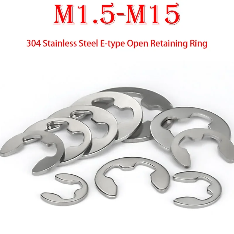 M1.5 M2 M2.5 M3 M3.5 M4 M5  M6 M7 M8 M9 M10 M12 M15 304 Stainless Steel E Clip Circlip Retaining Ring Washer for Shaft Fastener