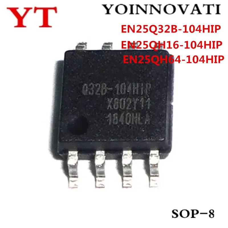 10PCS EN25Q32B-104HIP EN25QH16-104HIP EN25QH64-104HIP SOP8 SMD SOP EN25Q32B EN25QH16  LCD Driver Board Memory Chips