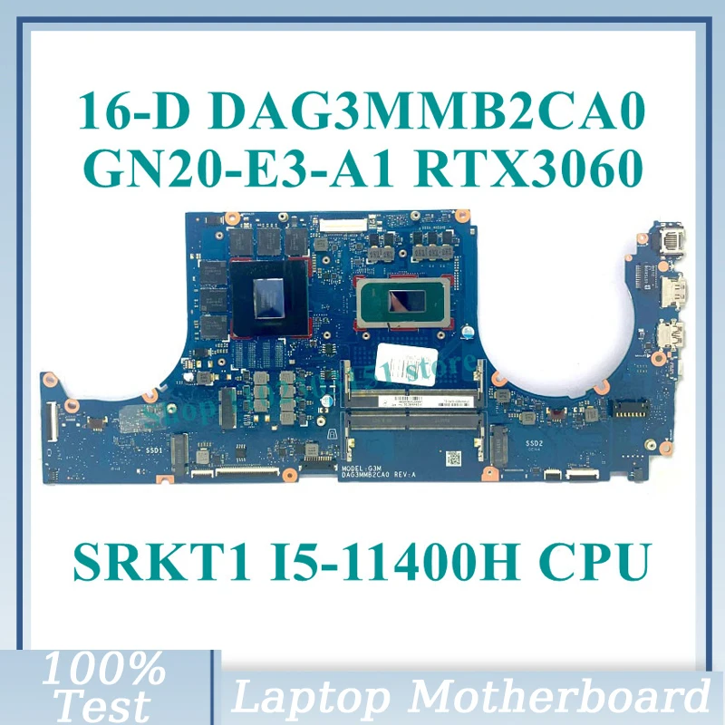 

DAG3MMB2CA0 With SRKT1 I5-11400H CPU Mainboard GN20-E3-A1 RTX3060 For HP 16-D Laptop Motherboard 100% Fully Tested Working Well