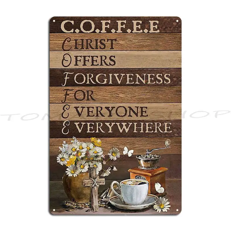 Coffee Christ Offers Forgiveness For Everyone Metal Plaque Living Room Wall Decor Mural Wall Decor Print Tin Sign Poster