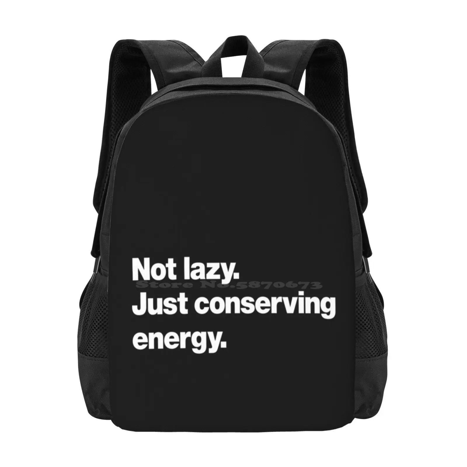 Not Lazy. Just Conserving Energy. Large Capacity School Backpack Laptop Bags Not Lazy Just Conserving Energy Resting Laconic