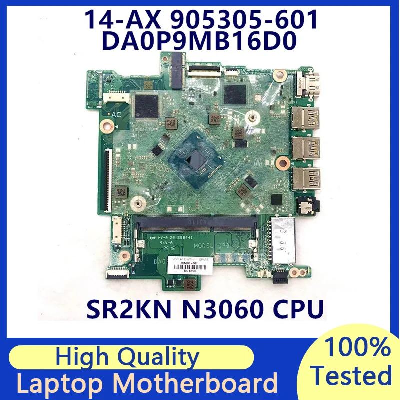 

905305-601 905305-501 905305-001 For HP 14T-AX00 14T-AX000 Laptop Motherboard With SR2KN N3060 CPU DA0P9MB16D0 100% Tested Good