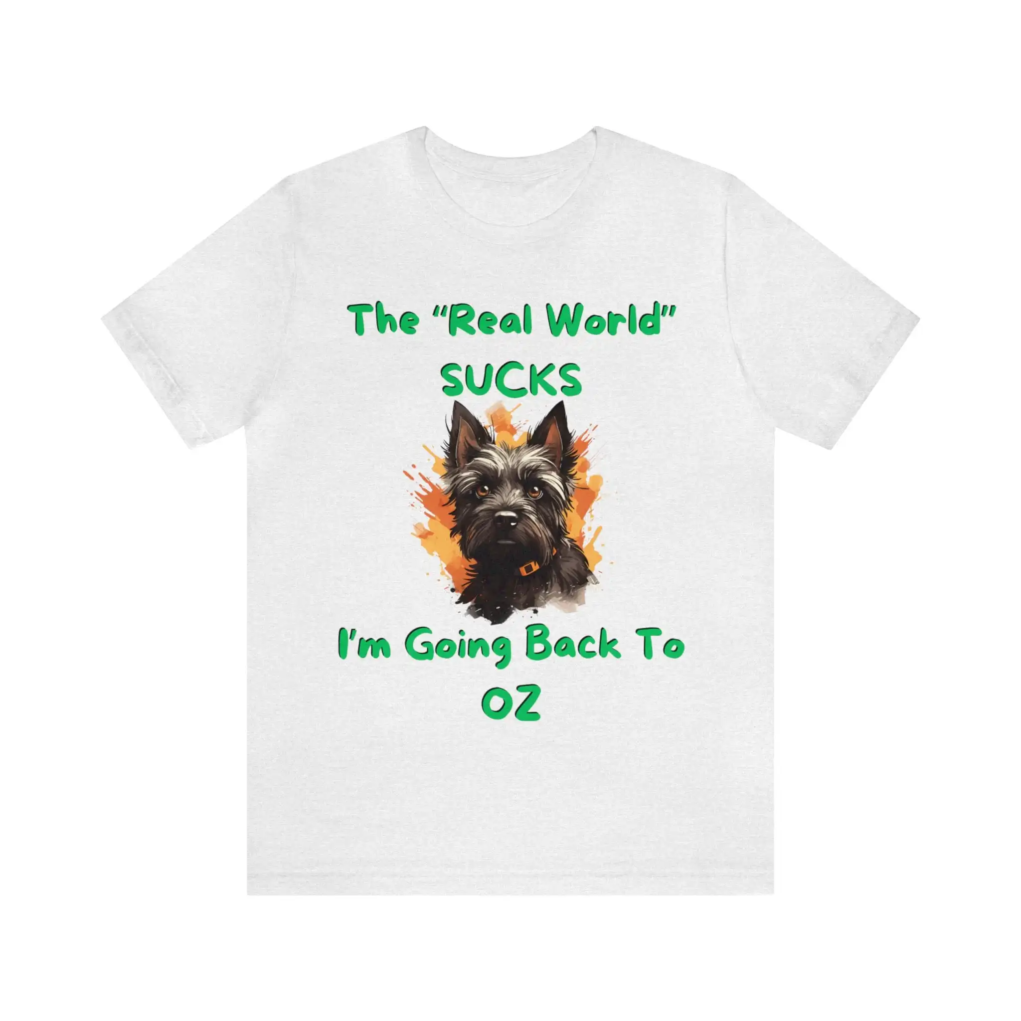 The Real World Sucks I'm Going Back To OZ updated T shirt