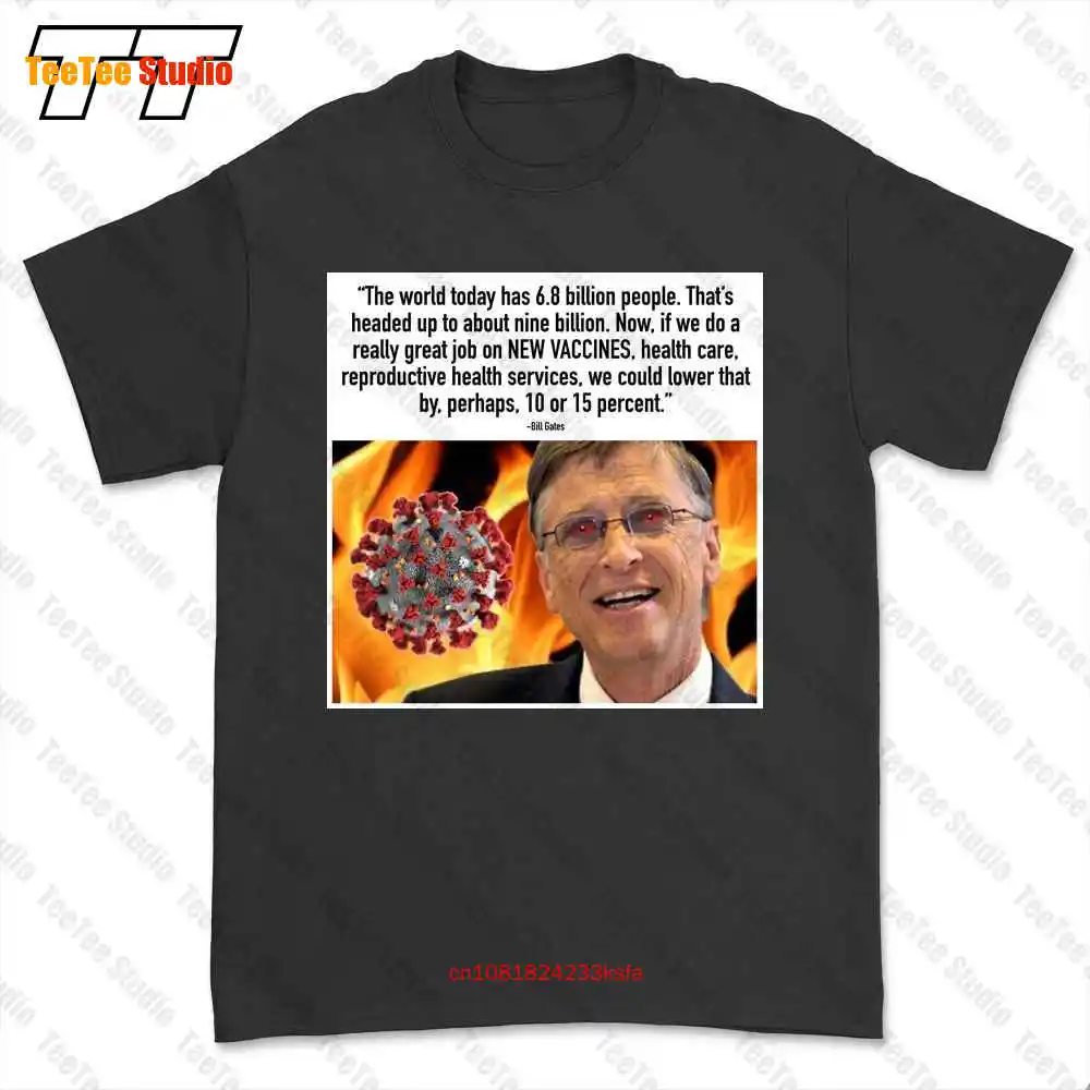 Bill Gates Vaccines Population Reduction Agenda T-shirt Tee O4OK