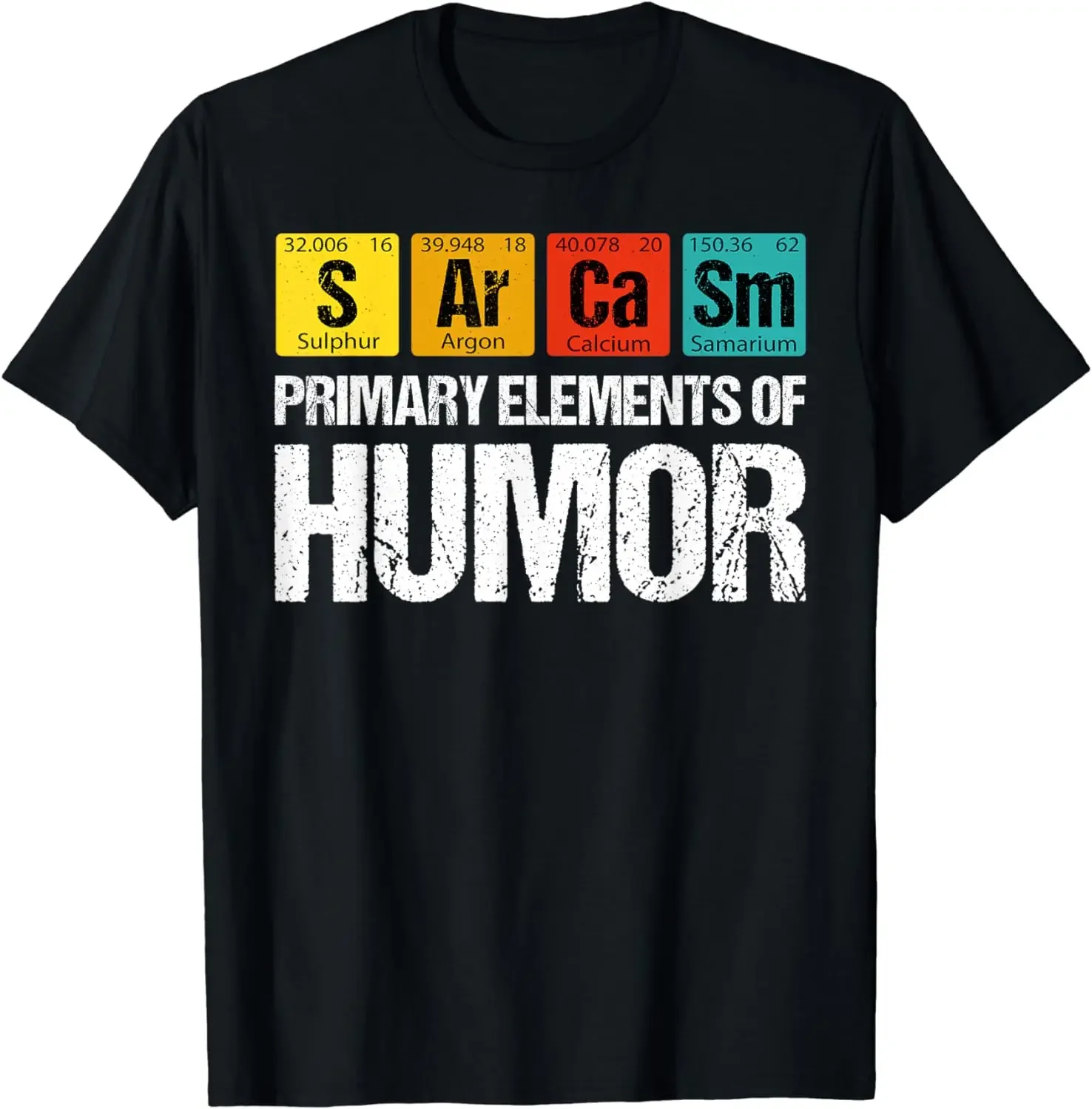 

Sarcasm Primary Elements of Humor Periodic Table Science T-Shirt Fun Graphic Clothes Men Women Clothing Tops