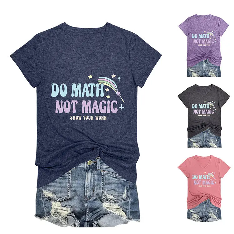 

Summer new V-neck casual T-shirt do math not magic show your work print loose fashion short-sleeved top women's all-match pullov