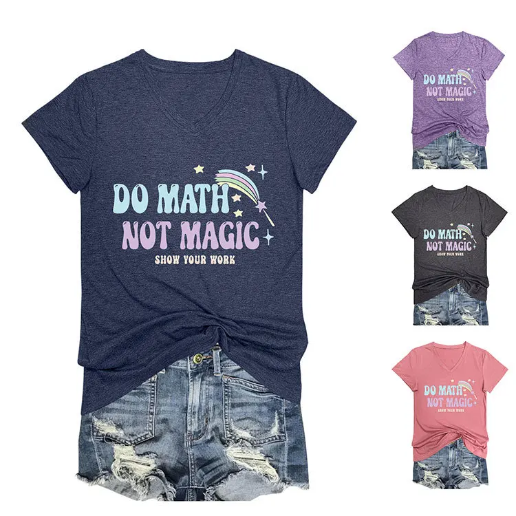 Summer new V-neck casual T-shirt do math not magic show your work print loose fashion short-sleeved top women's all-match pullov