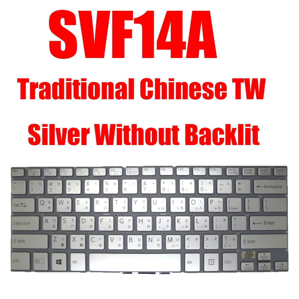 Laptop Keyboard For SONY SVF14A SVF14A15CW 149238551TW AEGD58010203A Traditional Chinese TW Silver Without Backlit New