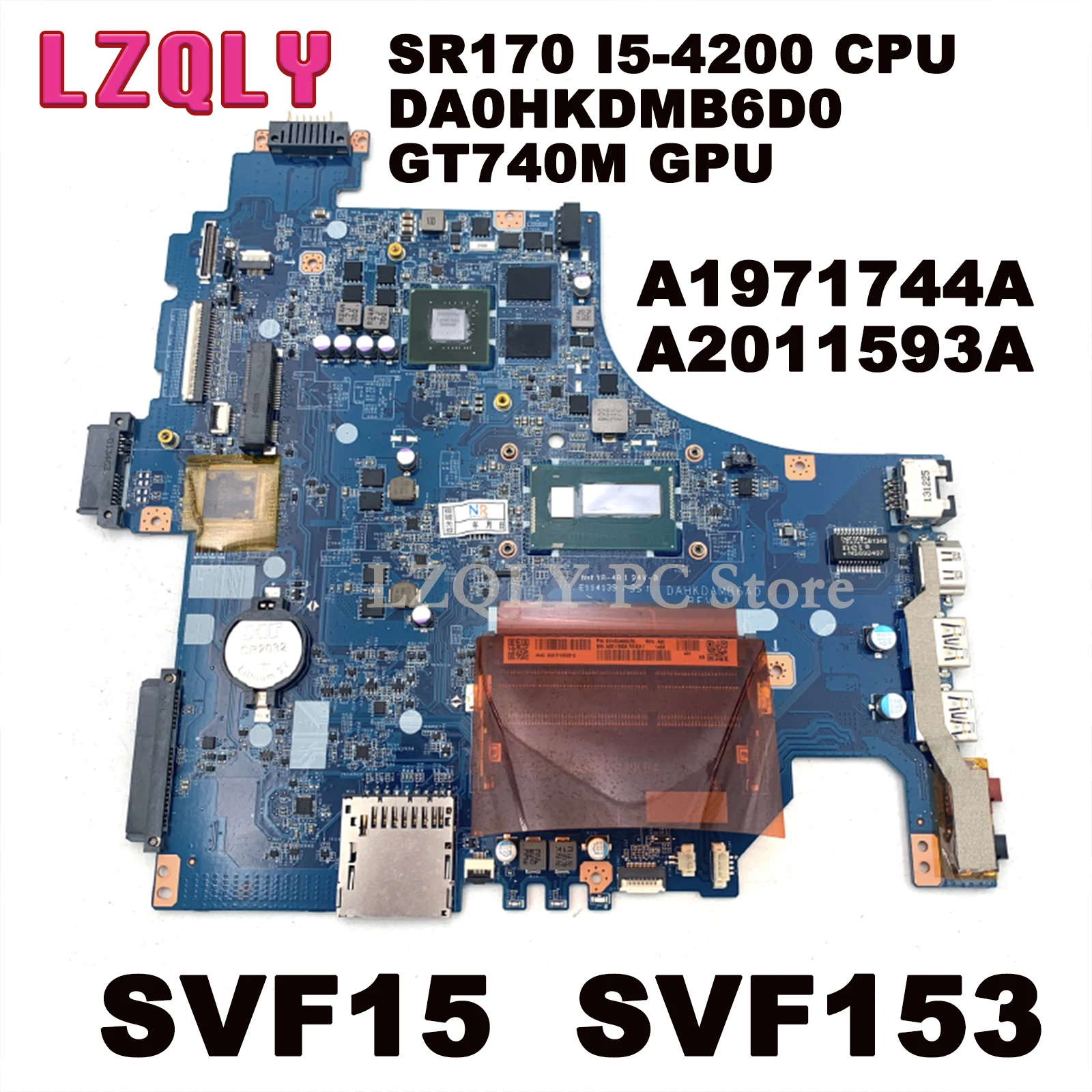 

LZQLY For Sony Vaio SVF15 SVF153 DA0HKDMB6D0 A1971744A A2011593A Laptop Motherboard SR170 I5-4200 CPU GT740M GPU