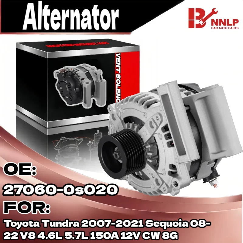 

Alternator for Toyota Tundra 2007-2021 Sequoia 08-22 V8 4.6L 5.7L 150A 12V CW 8G 27060-0s020